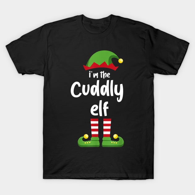 I'm The Cuddly Elf Family Matching Christmas Pajama Gifts T-Shirt by SloanCainm9cmi